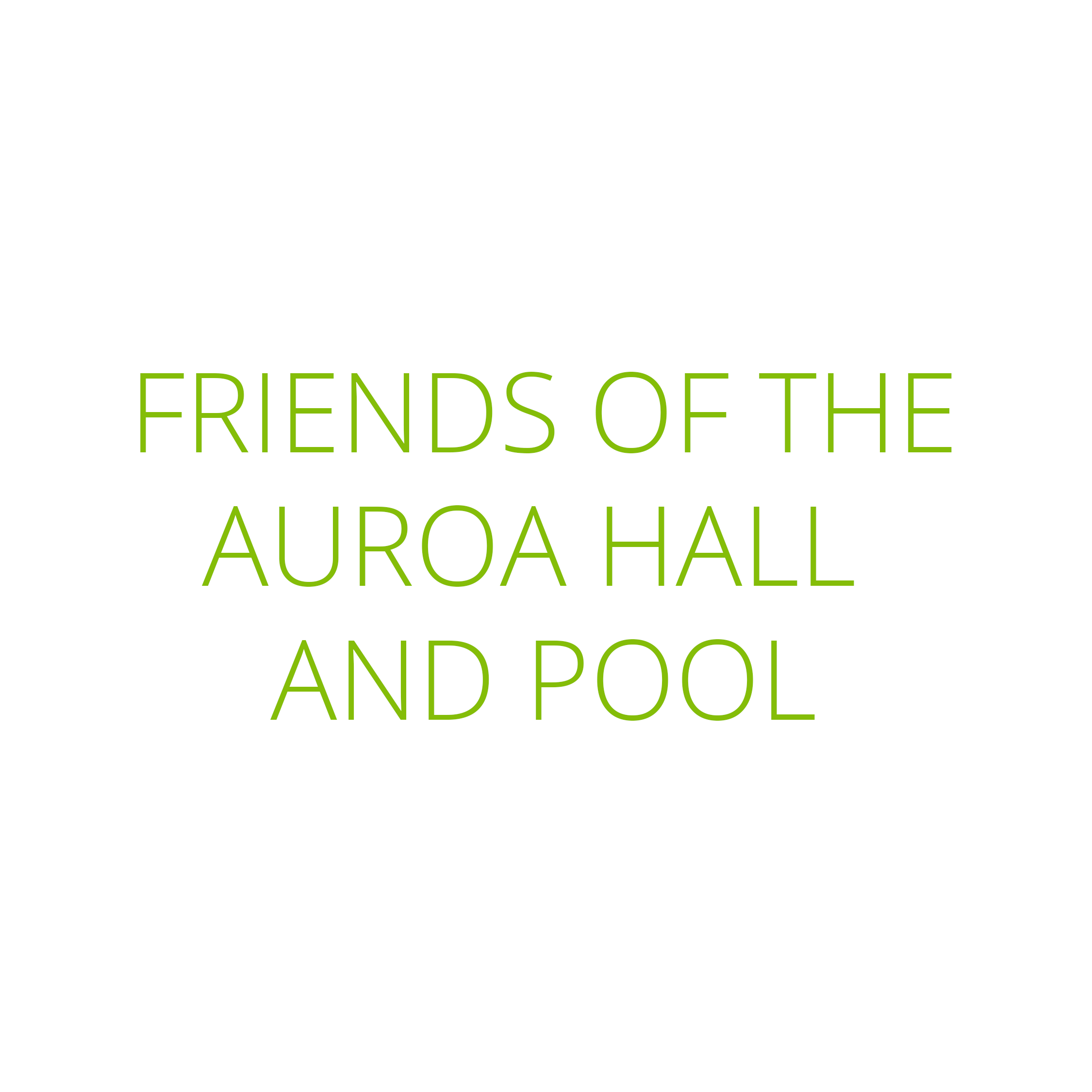 Friends of the Auroa Hall & Pool Text 